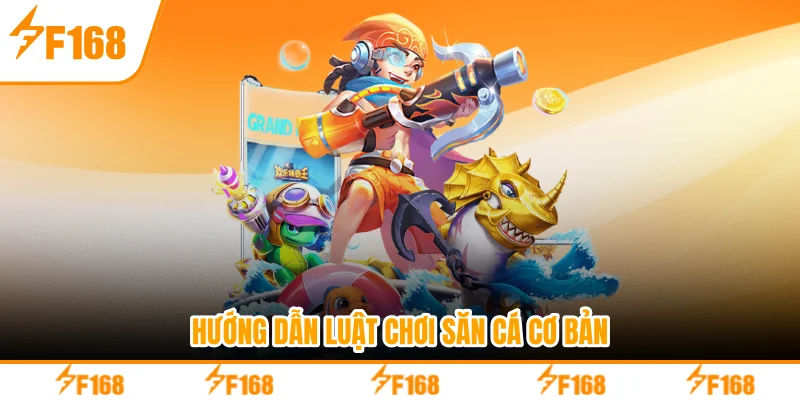 Hướng dẫn luật chơi săn cá cơ bản